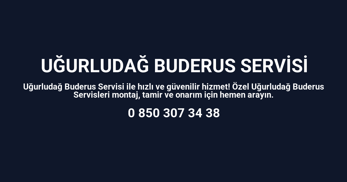 Uğurludağ Buderus Servisi